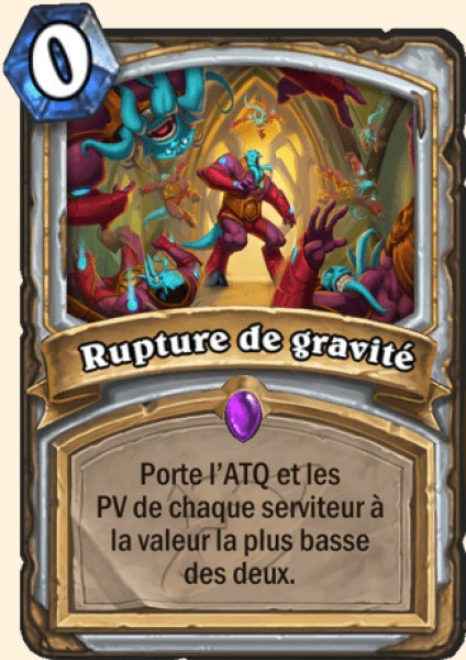 Rupture de gravite carte Hearhstone