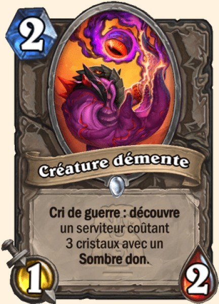 Creature demente carte Hearhstone