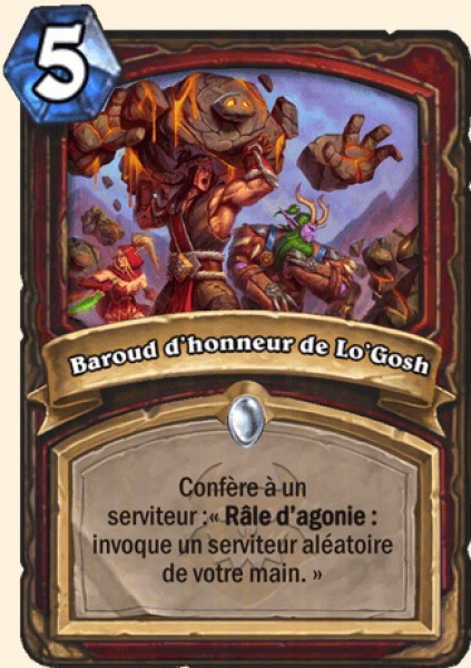 Baroud d'honneur de Lo'Gosh carte Hearhstone