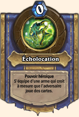 Écholocation - Pouvoir Mont Rochenoire Hearthstone Atramédès 