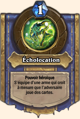 Écholocation- Pouvoir Mont Rochenoire Hearthstone Atramédès 