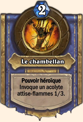 Le chambellan - Pouvoir Mont Rochenoire Hearthstone Chambellan Executus