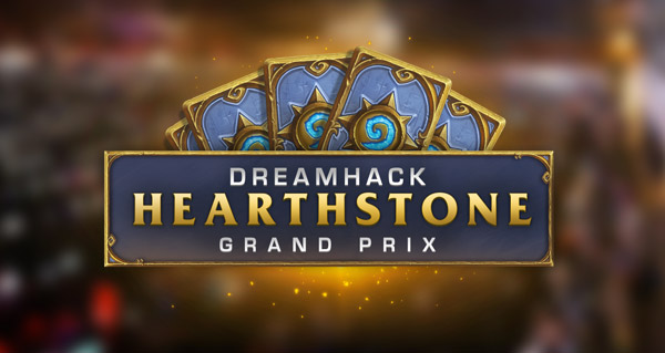 Dreamhack hearthstone grand prix