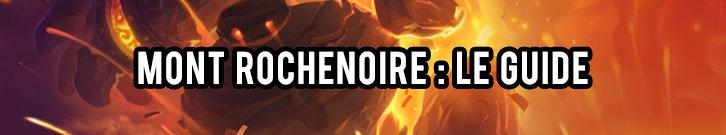 Guide Hearthstone Mont Rochenoire