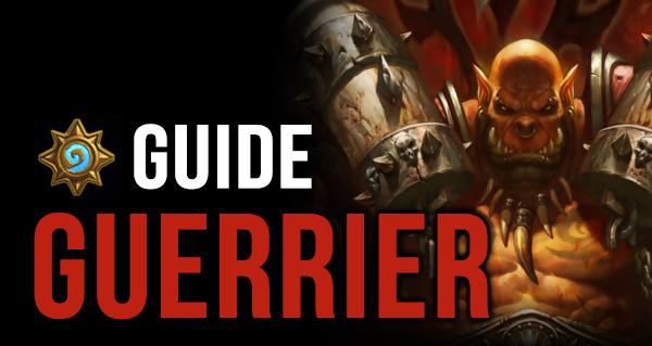 guide du guerrier dans hearthstone