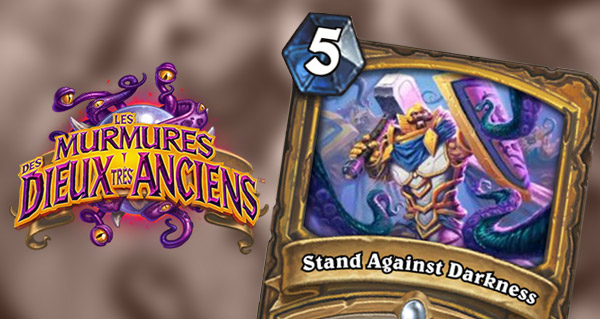 dieux tres anciens : carte paladin stand against darkness revelee !