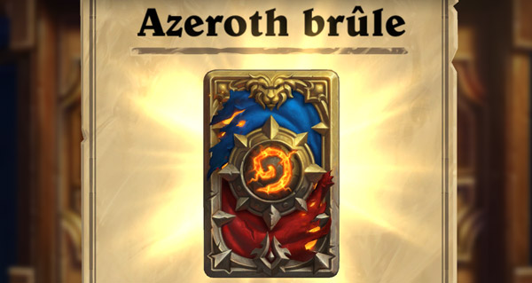 le dos de cartes azeroth brule est desormais disponible en jeu !