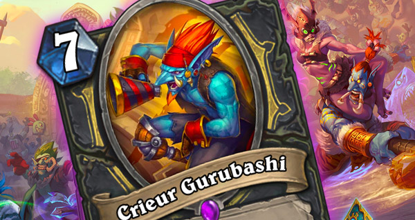 crieur gurubashi : nouveau serviteur voleur rastakhan hearthstone