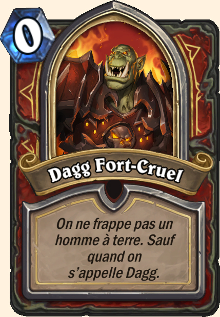 Boss Dagg Fort-Cruel - Hearthstone Casse du siècle