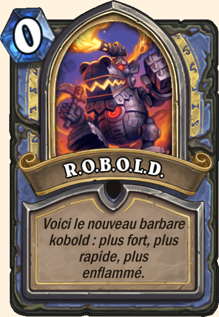 Boss R.O.B.O.L.D. - Hearthstone Tombes de la Terreur