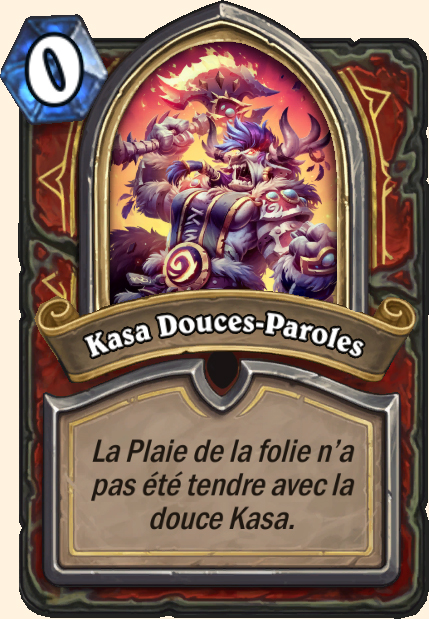 Boss Kasa Douces-Paroles - Hearthstone Tombes de la Terreur