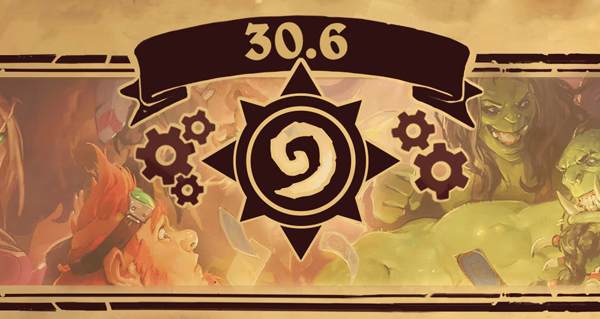 patch 30.6 hearthstone : toutes les informations sur la mise a jour